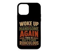 Je me suis réveillé Beau à Nouveau, C'est devenu Ridicule drôle Coque pour iPhone 12 Mini