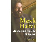Je me suis réveillé en colère