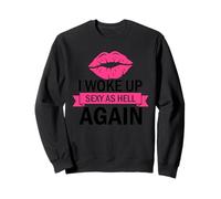 Je me suis réveillée à Nouveau Sexy comme l'enfer, Blague drôle sur la Vie de Maman Sweatshirt