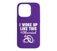 Je me suis réveillée comme ça, mariée. Coque pour iPhone 14 Pro