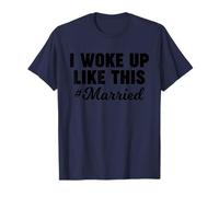 Je me suis réveillée comme ça, mariée. T-Shirt