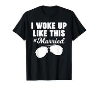 Je me suis réveillée comme ça, mariée. T-Shirt