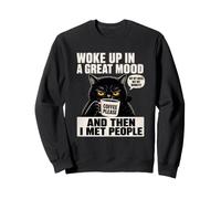 Je me suis réveillée de Bonne Humeur, Puis J'Ai rencontré des Gens avec Cat Coffee Sweatshirt