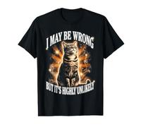 Je me Trompe Peut-être, mais C'est très Peu probable, Cat T-Shirt Graphique avec Valeur