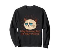 Je me Trompe Peut-être, mais C'est très Peu probable. Drôle de narcissique Sweatshirt