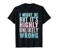 Je me Trompe Peut-être, mais C'est très Peu probable Que ce Soit drôle et Sarcastique T-Shirt Graphique avec Valeur, Homme, Noir, M