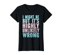 Je me Trompe Peut-être, mais C'est très Peu probable Que ce Soit drôle et Sarcastique T-Shirt Graphique avec Valeur, Femme, Noir, L