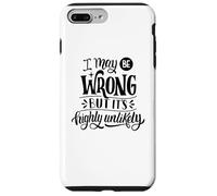 Je me Trompe Peut-être, mais il est Peu probable Que ce Soit Une déclaration Sarcastique drôle Coque pour iPhone 7 Plus/8 Plus