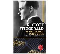 Je Me Tuerais Pour Vous - Et Autres Nouvelles Inédites
