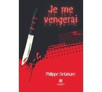 Je me vengerai