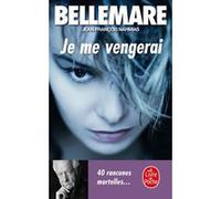 Je me vengerai Pierre Bellemare (Auteur), Jean-François Nahmias (Auteur)
