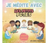 Je Médite avec Les petits Potes
