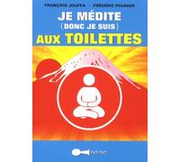 Je médite, donc je suis, aux toilettes