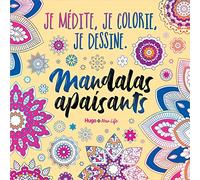 Je médite, je colorie, je dessine - Mandalas apaisants