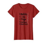 Je médite, Je Fais du Yoga, J'Ai Toujours Envie de gifler Les Gens T-Shirt, Femme, Canneberge, M