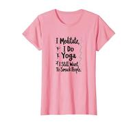 Je médite, Je Fais du Yoga, J'Ai Toujours Envie de gifler Les Gens T-Shirt, Femme, Rose, M