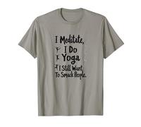 Je médite, Je Fais du Yoga, J'Ai Toujours Envie de gifler Les Gens T-Shirt, Homme, Ardoise, S