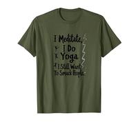 Je médite, Je Fais du Yoga, J'Ai Toujours Envie de gifler Les Gens T-Shirt, Homme, Olive, 3XL