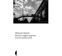 Je mélangerai ton sang avec du charbon. Comprendre l'Est ukrainien