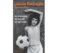 Je m'empare du monde où qu'il soit Letizia Battaglia (Photographie), Sabrina Pisu (Auteur), Eugenia Fano (Traduction), Géraldine Bretault (Traduction)