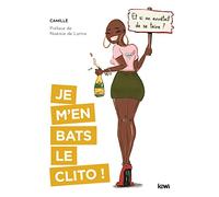 Je m'en bats le clito !: Et si on arrêtait de se taire ?