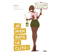 Je m'en bats le clito !: Et si on arrêtait de se taire ?