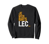 Je M'en Bats Lec - Cadeau Humour Homme Rigolade Sweatshirt