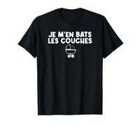 Je M'En Bats Les Couches Humour Citation Drôle Homme Cadeau T-Shirt