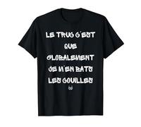 Je M'en Bats Les Couilles - Humour T-Shirt, Homme, Noir, 3XL