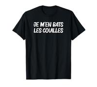 Je M'en Bats Les Couilles T-Shirt