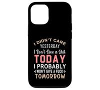 Je m'en fichais Hier, Je m'en Fous Aujourd'hui, Probablement Coque pour iPhone 12/12 Pro