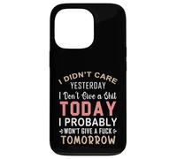Je m'en fichais Hier, Je m'en Fous Aujourd'hui, Probablement Coque pour iPhone 13 Pro