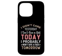 Je m'en fichais Hier, Je m'en Fous Aujourd'hui, Probablement Coque pour iPhone 14 Pro Max