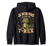 Je M'en Fiche, Je suis Un Dinosaure - Un T-Rex Mignon Sweat à Capuche