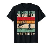 Je M'en Fish Retraite Pêcheur - Tee Shirt Humour Retraité T-Shirt