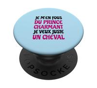 Je m'en Fous du Prince Charmant Cheval Humour Citation drôle PopSockets PopGrip Adhésif