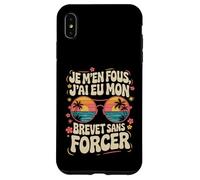 Je M'en Fous J'ai eu mon Brevet Sans Forcer, Réussite 2025 Coque pour iPhone XS Max