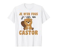 Je M'en Fous Je Suis Un Castor - Castor Doux T-Shirt