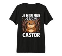 Je M'en Fous Je suis Un Castor - Castor Mignon T-Shirt Haut de Gamme