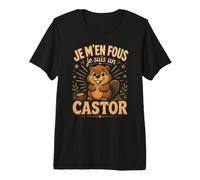 Je M'en Fous Je suis Un Castor - Castor Mignon T-Shirt Haut de Gamme