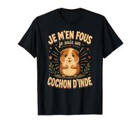 Je M'en Fous Je suis Un Cochon d'Inde Mignon Cochon d'Inde T-Shirt