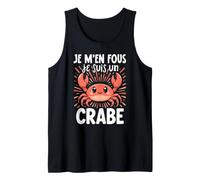 Je M'en Fous Je suis Un Crabe Débardeur