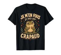 Je M'en Fous Je suis Un Crapaud - Crapaud Mignon T-Shirt