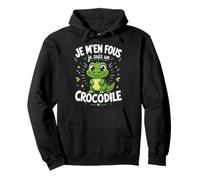 Je M'en Fous Je suis Un Crocodile - Crocodile Mignon Sweat à Capuche