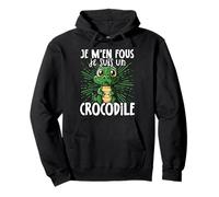Je M'en Fous Je Suis Un Crocodile - Crocodile Mignon Sweat à Capuche