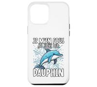 Je M'en Fous Je suis Un Dauphin - Dauphin Mignon Coque pour iPhone 12 Pro Max