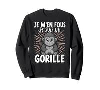 Je M'en Fous Je suis Un Gorille - Sweet Grilla Sweatshirt