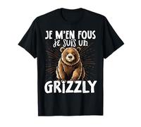 Je M'en Fous Je suis Un Grizzly - Grizzly Mignon T-Shirt