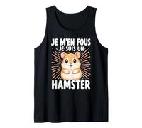 Je M'en Fous Je suis Un Hamster - Sweet Hamster Débardeur