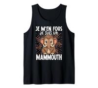 Je M'en Fous Je suis Un Mammouth Débardeur